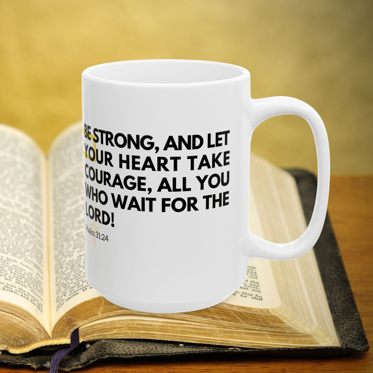 Psalm 31:24 15oz Coffee Mug