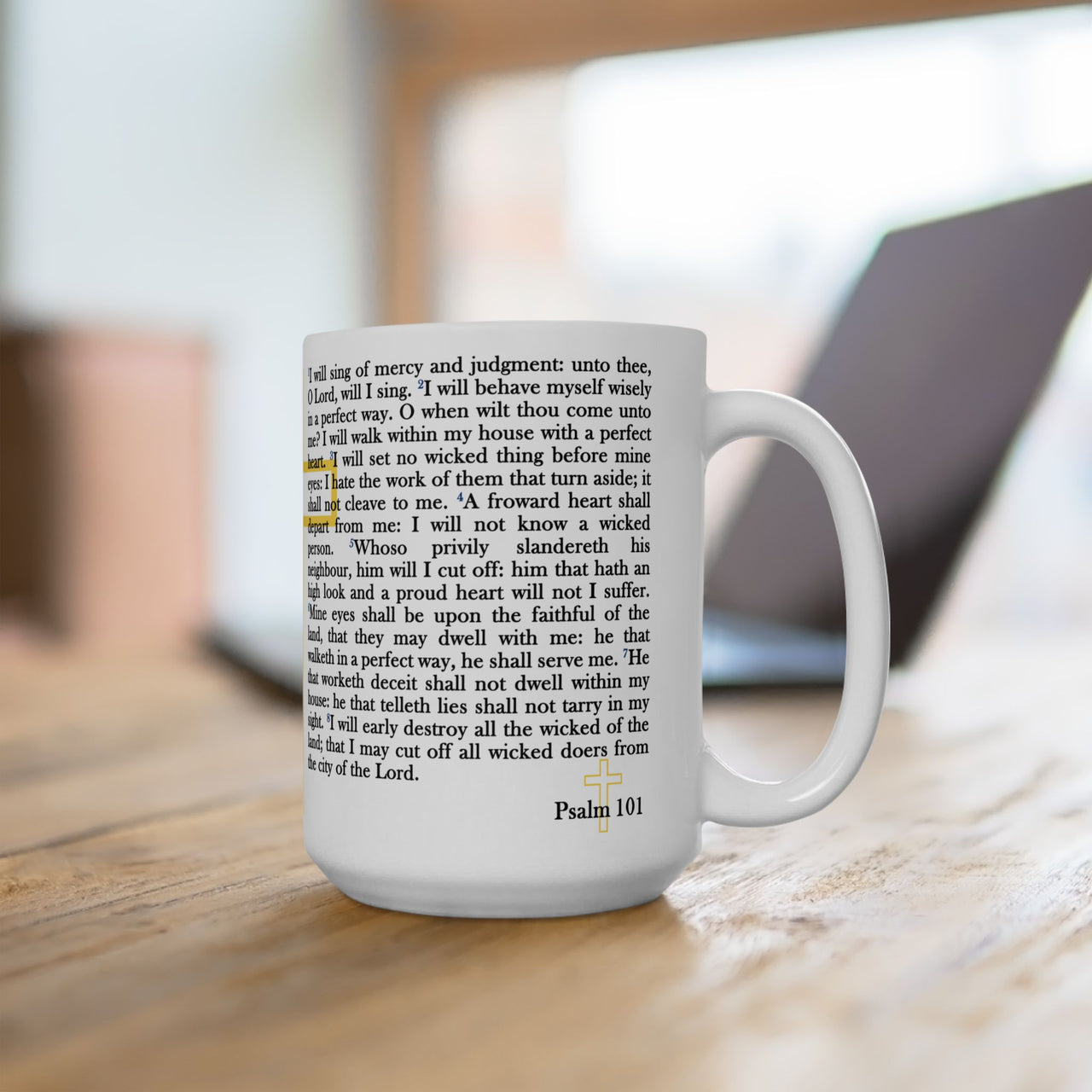 Psalm 101 Full Text - 15oz Coffee Mug