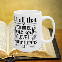 Thumbnail for 1 Corinthians 16:14 Bible Verse Prayer 15oz Mug