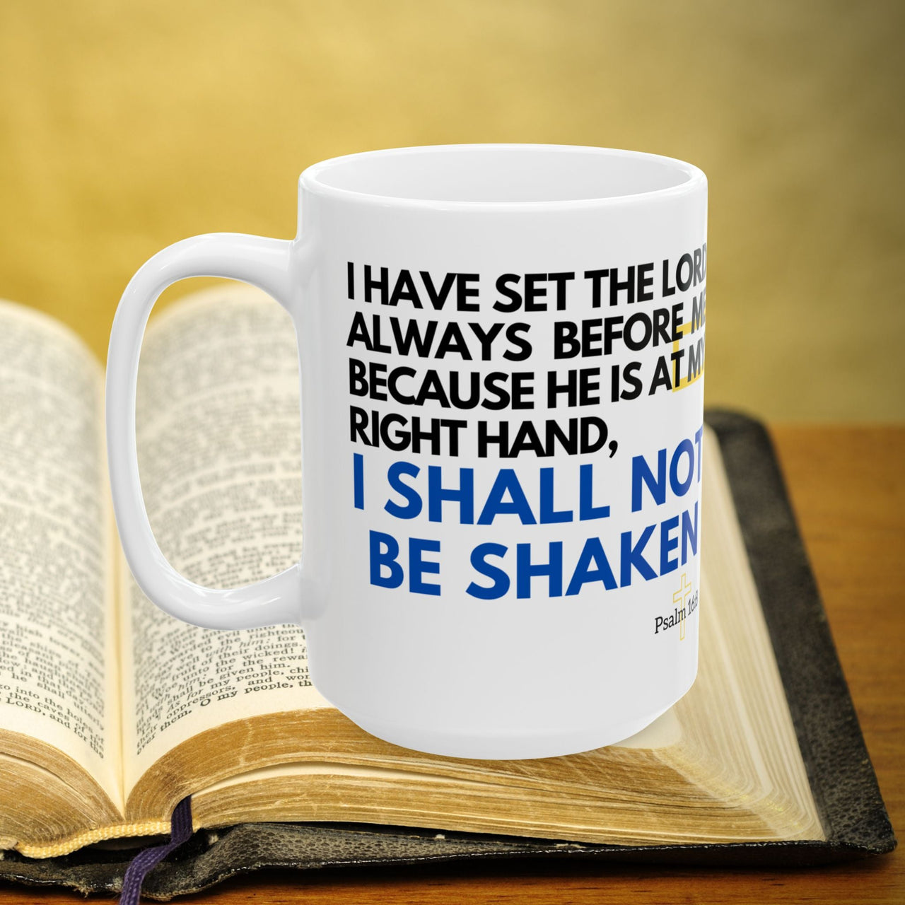 Psalm 16:8 15oz Coffee Mug