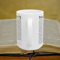 Psalm 73 Christian Coffee Mug - Full Text Bible Verse Gift - 15oz