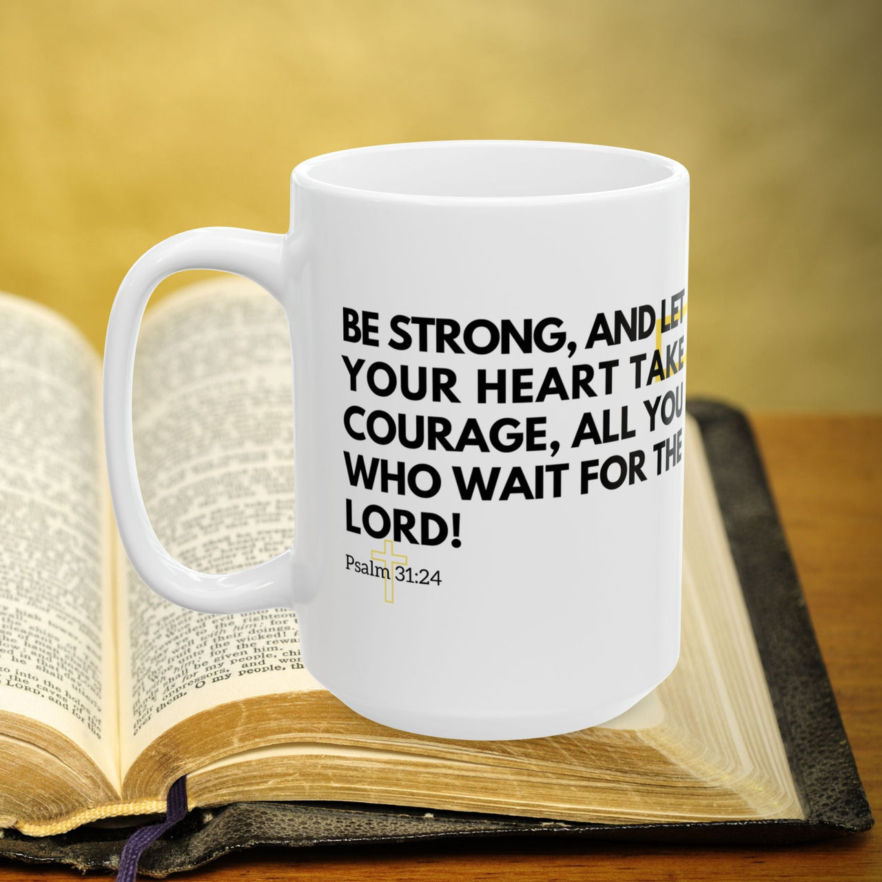 Psalm 31:24 15oz Coffee Mug