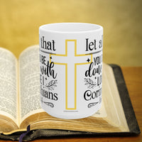 Thumbnail for 1 Corinthians 16:14 Bible Verse Prayer 15oz Mug